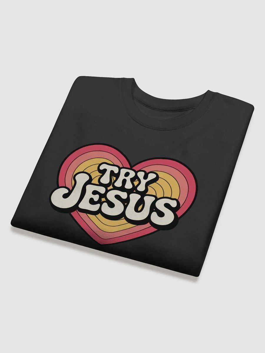 Radiant Heart 'TRY JESUS' Sweatshirt product image (4)