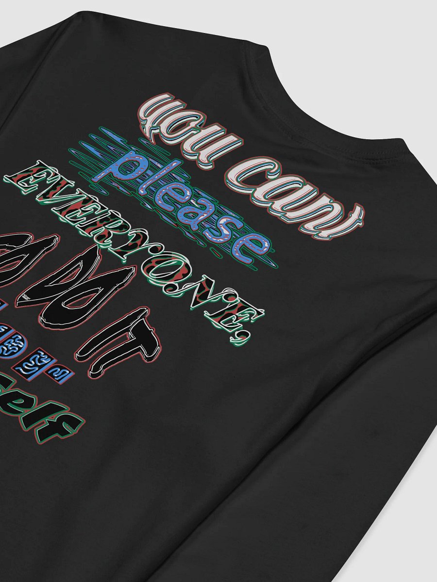 You Can't Please Everyone, So Do It For Yourself - Premium Fitted Long Sleeve Crew product image (4)