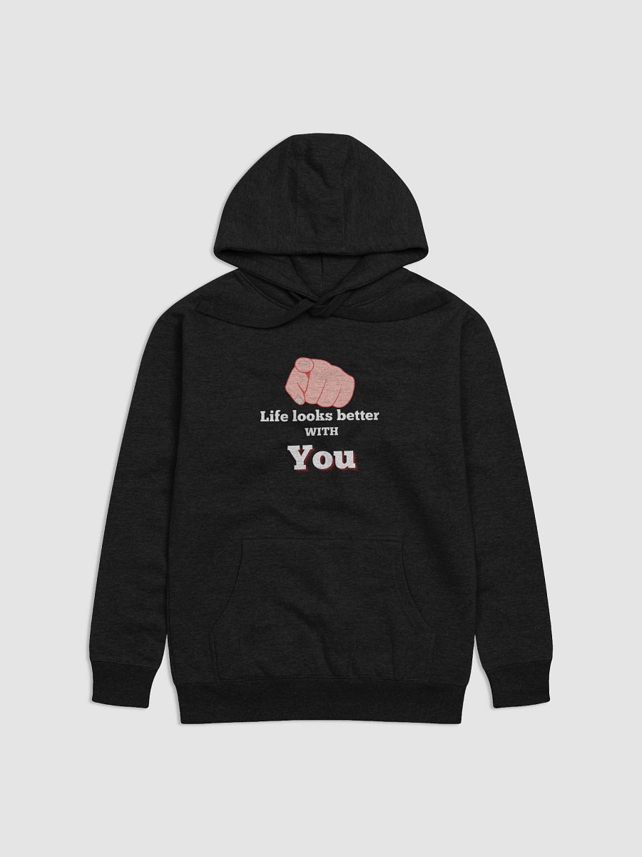 Trust The Connection: "Life Looks Better with You" Statement Hoodie product image (2)