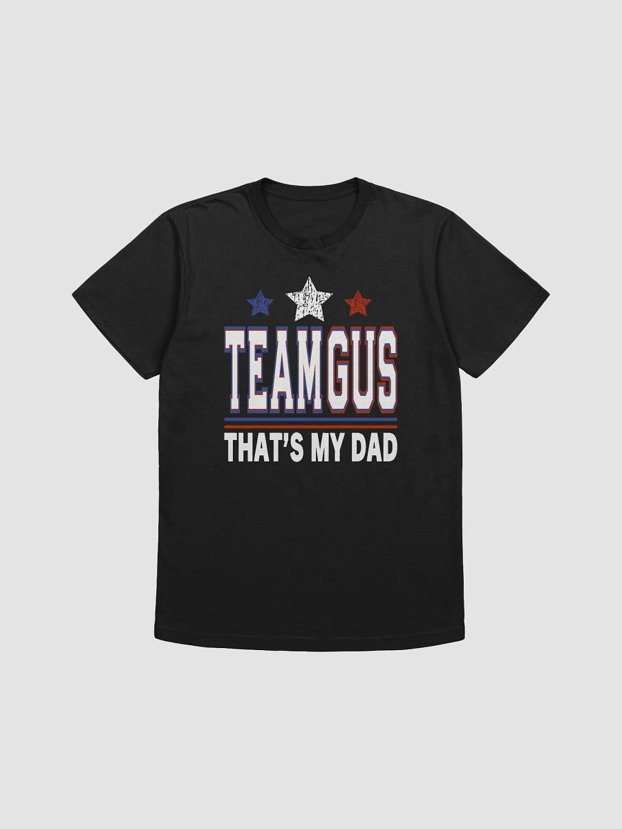 Team Gus That's My Dad Gus Support Saying product image (3)