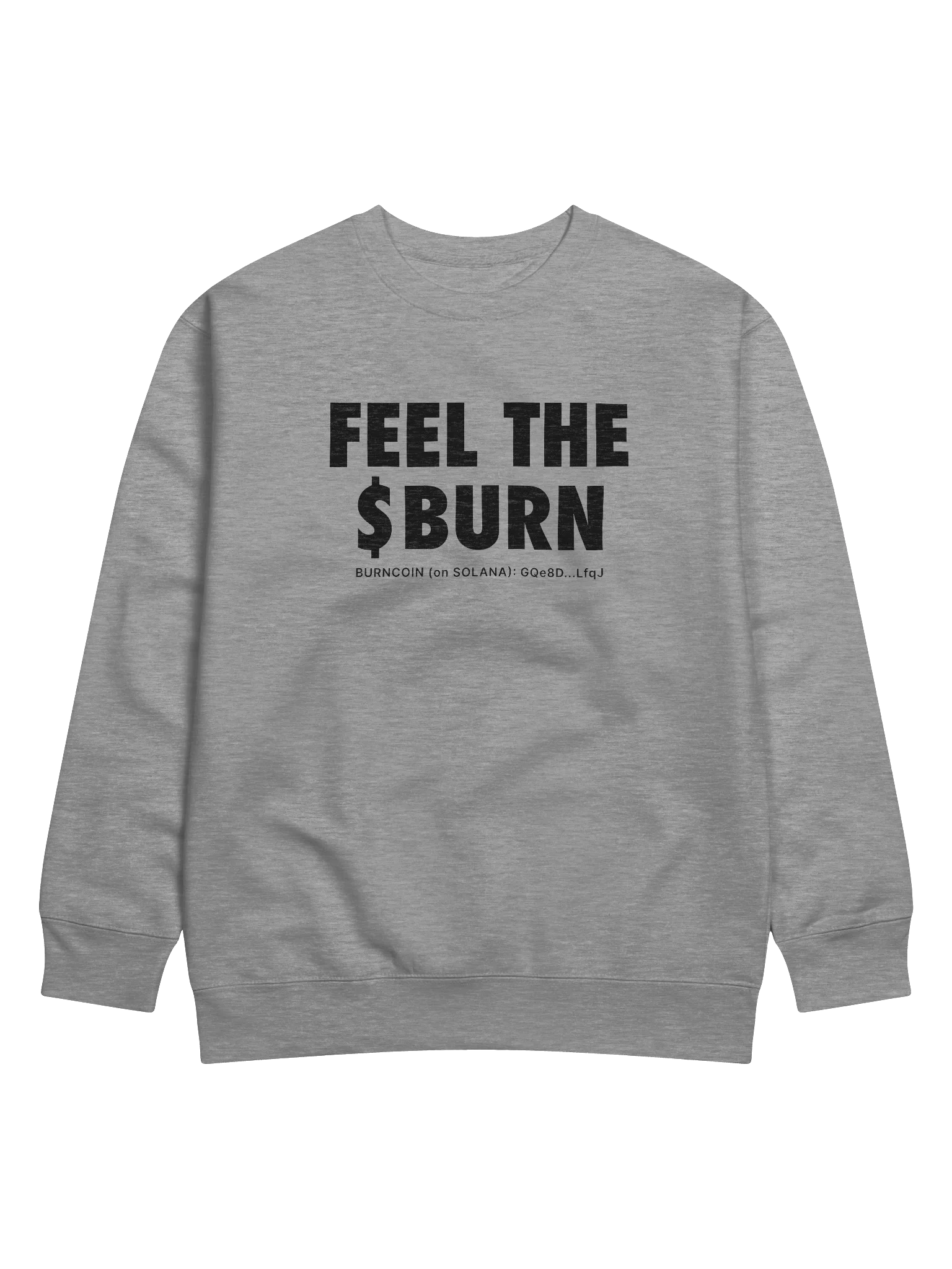 FEEL THE $BURN Sweatshirt - Light product image (1)