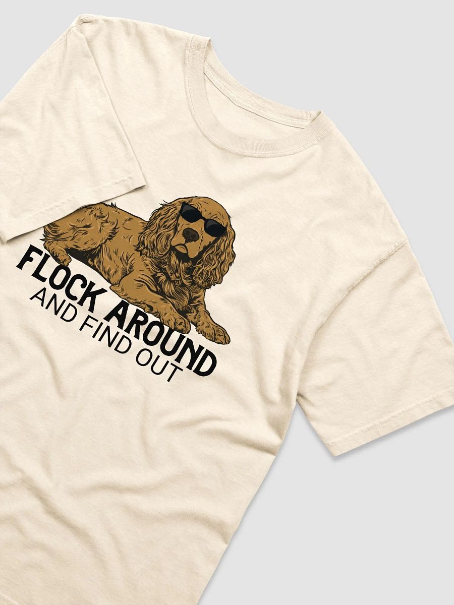 Flock Around and Find Out T-Shirt of a Cocker Spaniel | Funny T-Shirt for Hunting Dog Paw-rents product image (30)