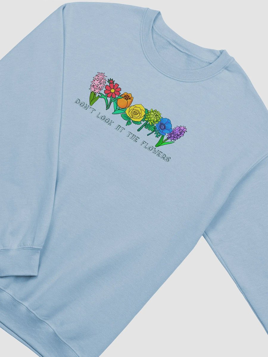 Don't Look At The Flowers Crewneck product image (12)