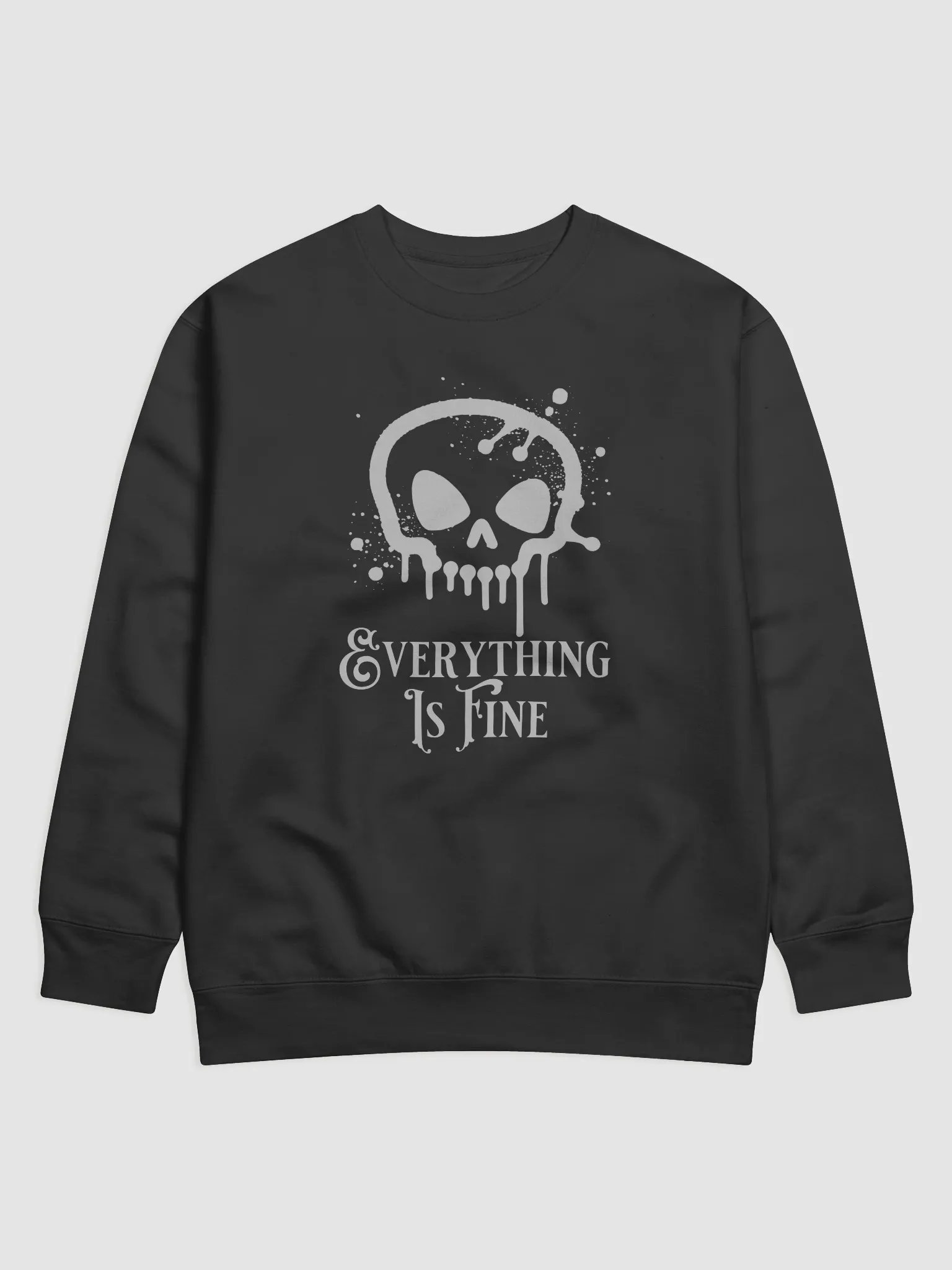Everything Is Fine Skull Sweatshirt product image (1)