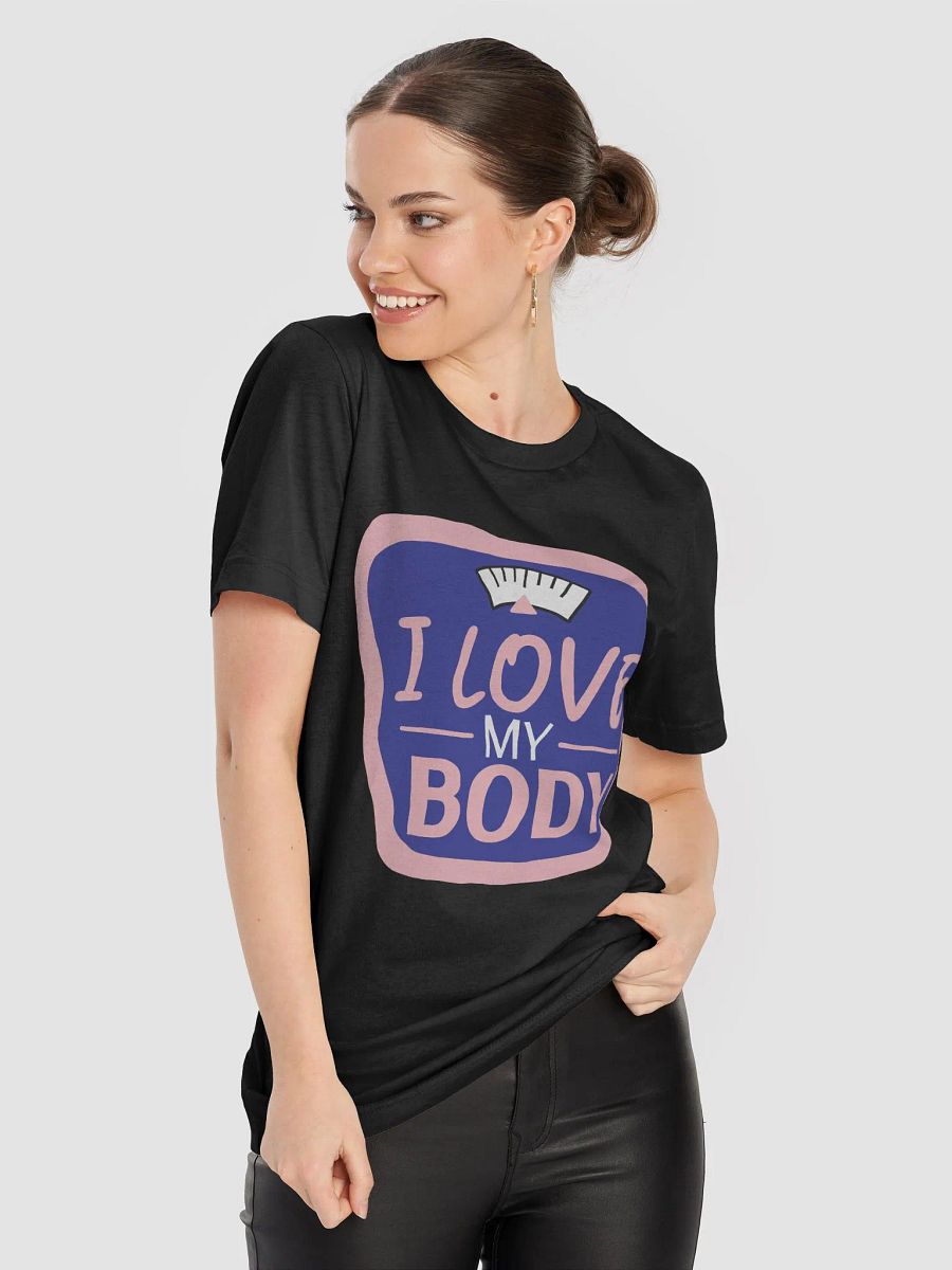 I Love my Body T-Shirt product image (8)