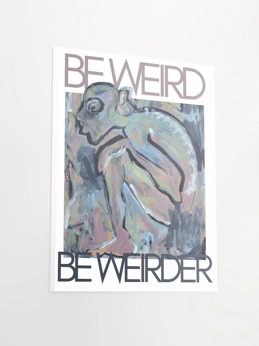 BE WEIRD Art Poster product image (3)