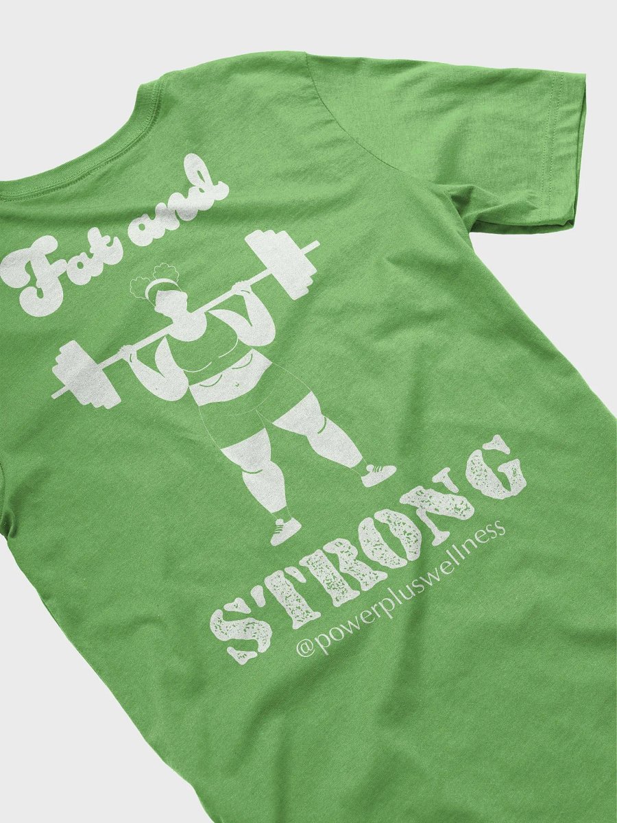 Fat and Strong Ultra-Soft Unisex Tee product image (4)