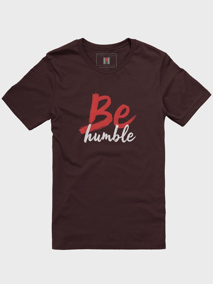 Be Humble Statement Tee — Bold Red & Black Edition - T-Shirt product image (2)