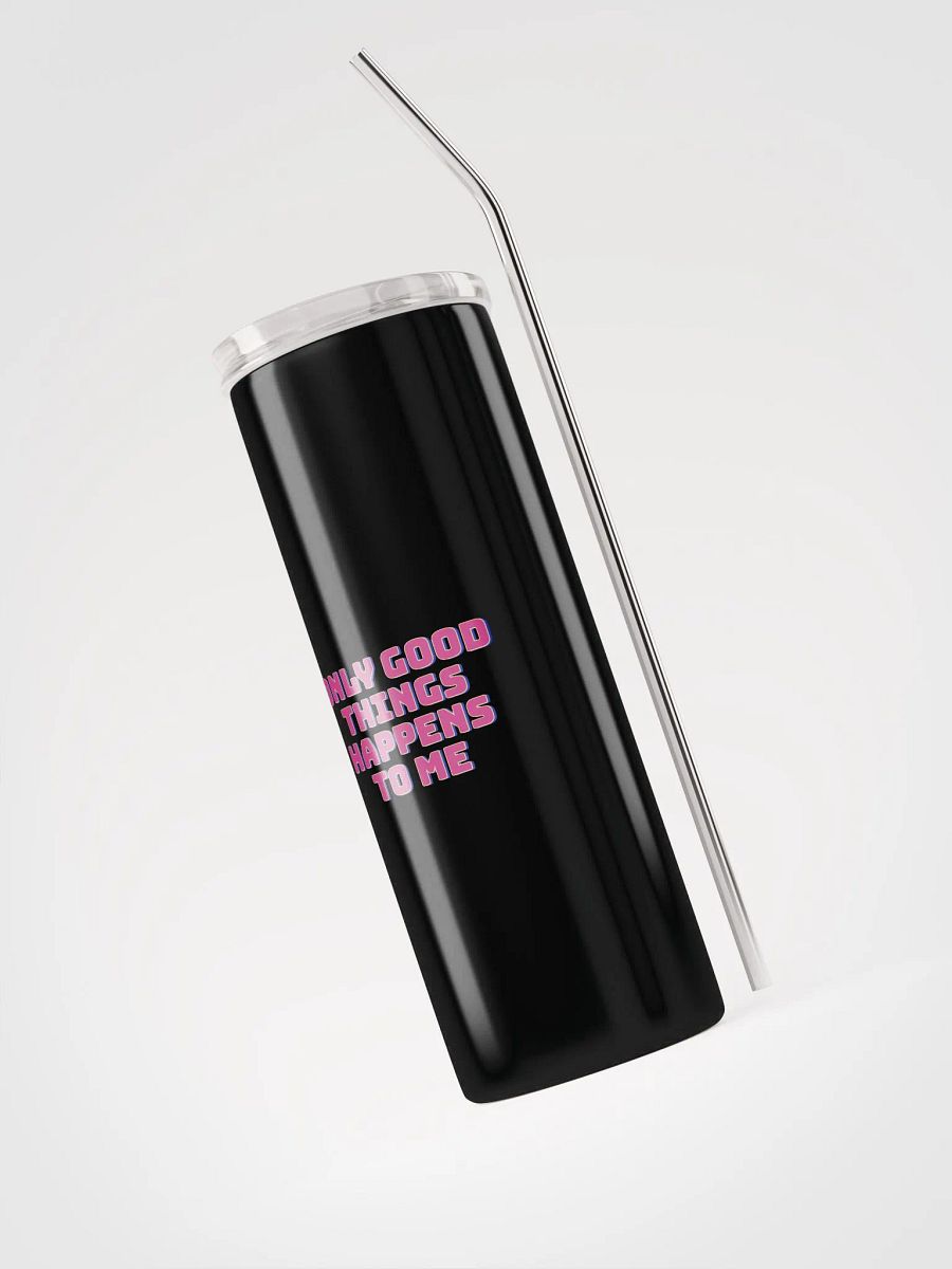 Good things happens to me Stainless Steel Tumbler product image (6)