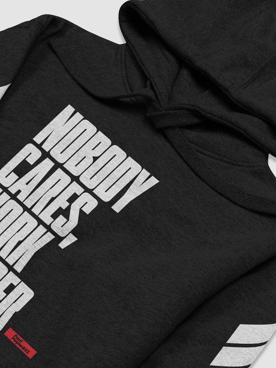 Nobody Cares Work Harder Premium Hoodie product image (3)