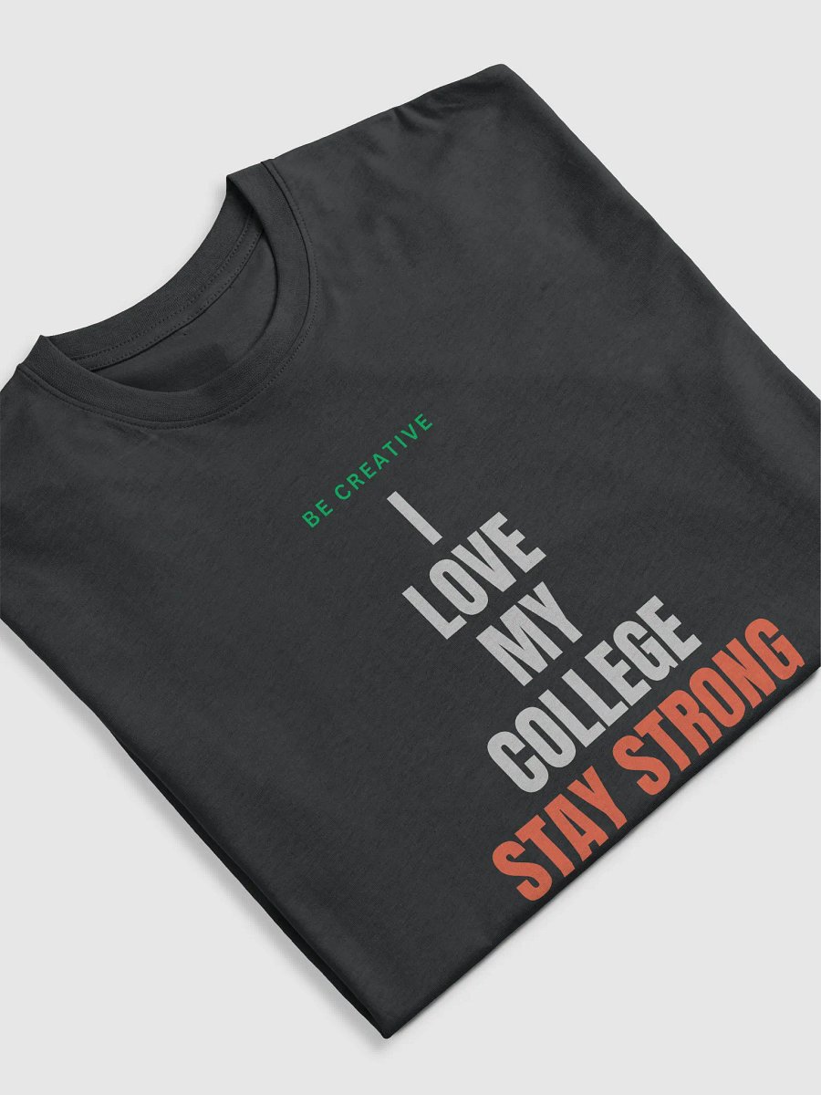 I love my College Stay Strong product image (5)