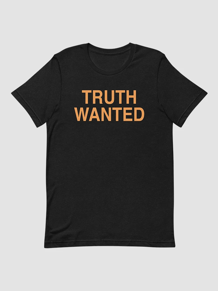 Truth Wanted Short-sleeve Unisex T-Shirt product image (1)