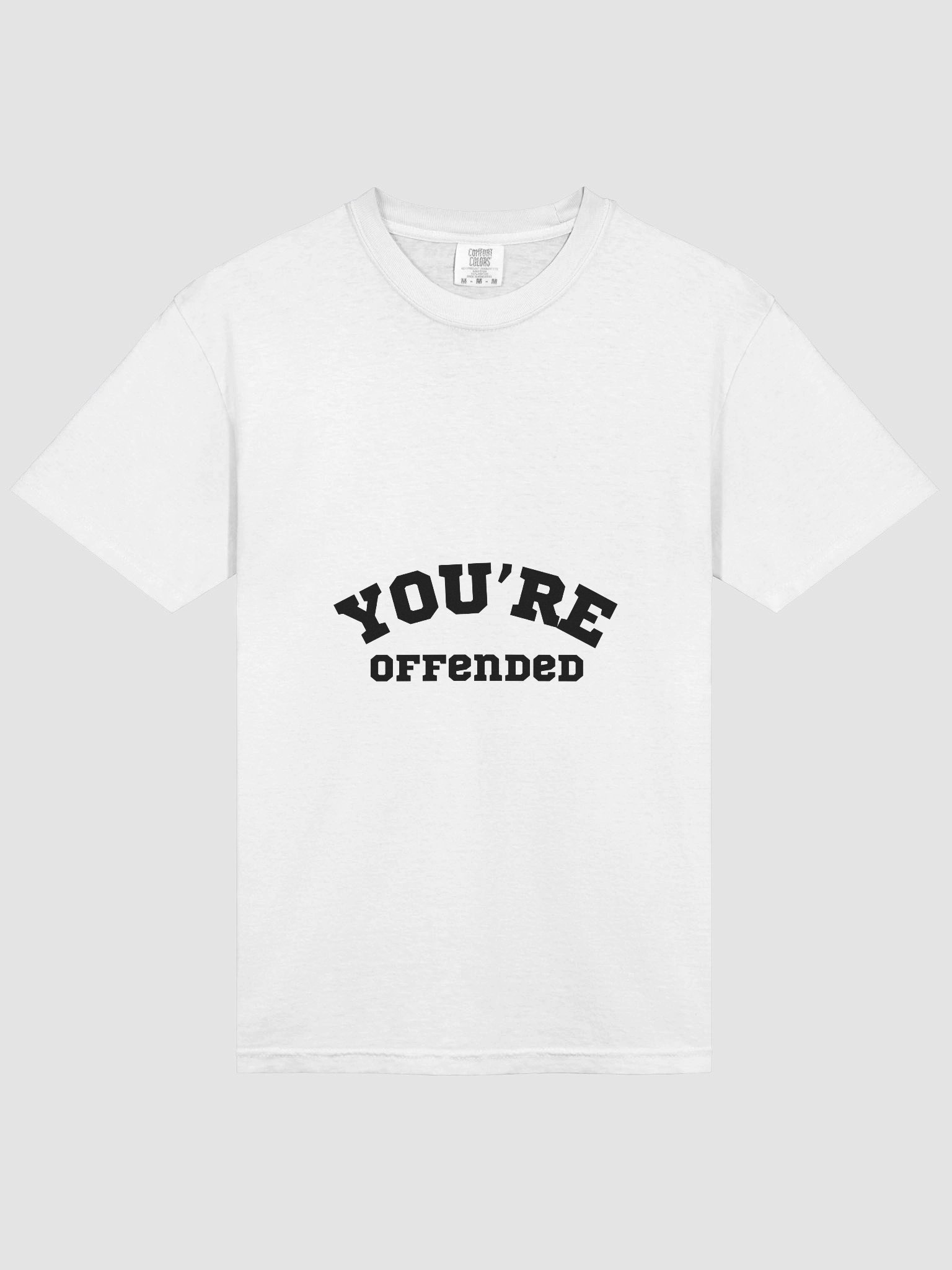 "You're Offended" T-Shirt product image (3)