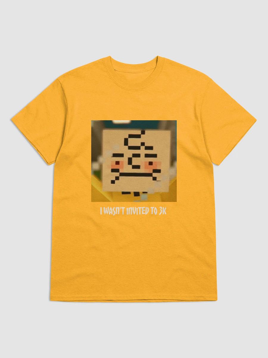I Wasn't Invited To 3K T-Shirt product image (1)