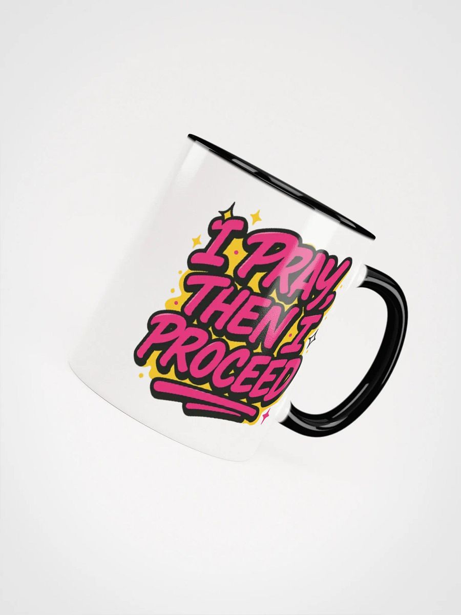 "I Pray, Then I Proceed" Color-Accent Mug product image (45)