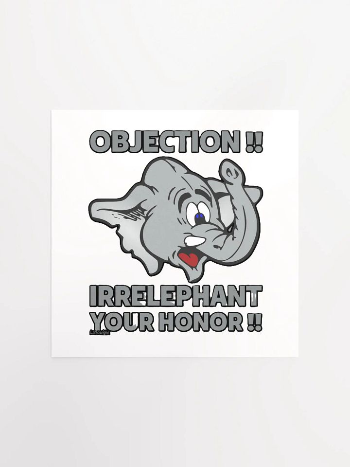 OBJECTION!! IRRELEPHANT YOUR HONOR!! product image (3)