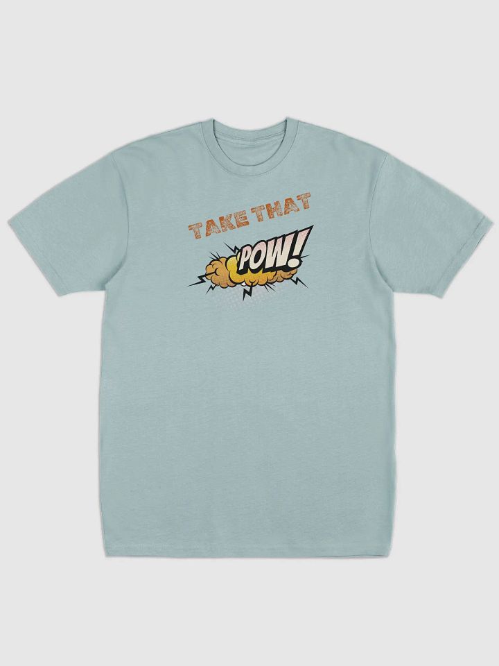 POW, TAKE THAT Premium Cotton Heritage Tee product image (1)