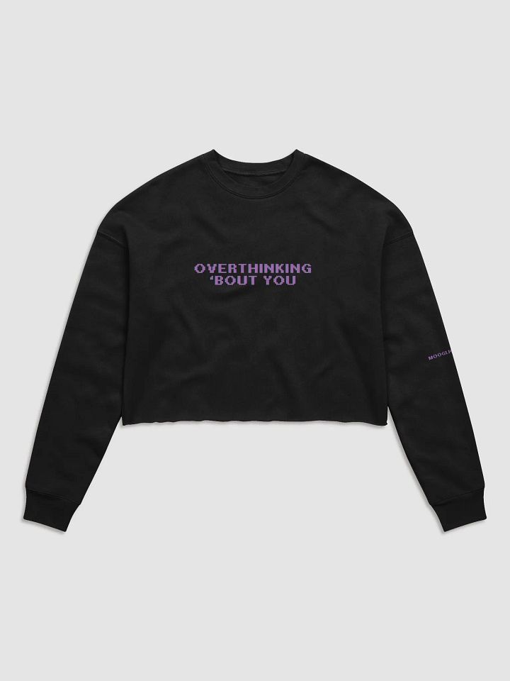 Overthinking 'Bout You Cropped Sweatshirt product image (1)