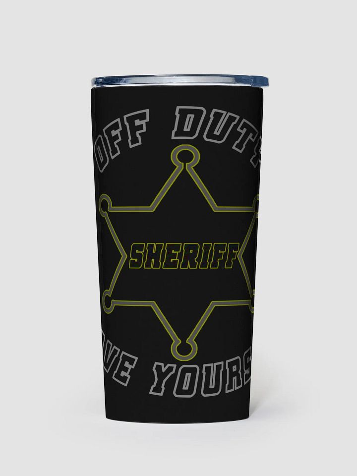 "Off Duty, Save Yourself" Sheriff Tumbler product image (1)