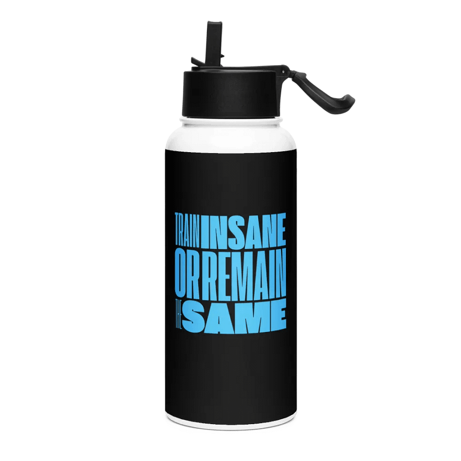 TRAIN INSANE OR REMAIN THE SAME WATER BOTTLE product image (1)