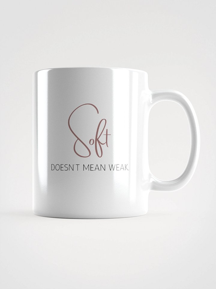Truthbomb: Soft Doesn’t Mean Weak • Ceramic Mug product image (1)
