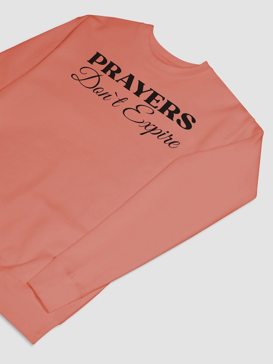 Prayers Do Not Expire Cotton Heritage Sweatshirt product image (6)
