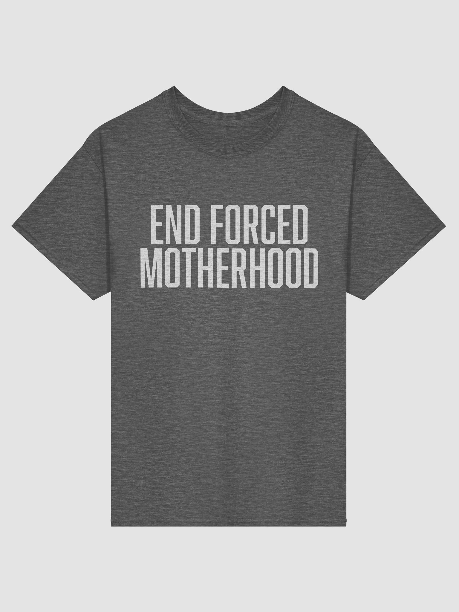 End Forced Motherhood - Shirt product image (1)