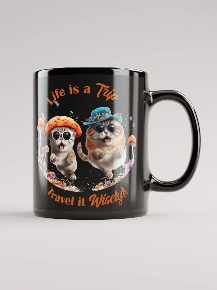Life is a Trip Two!! 11 oz and 15 oz Coffee Mug product image (1)