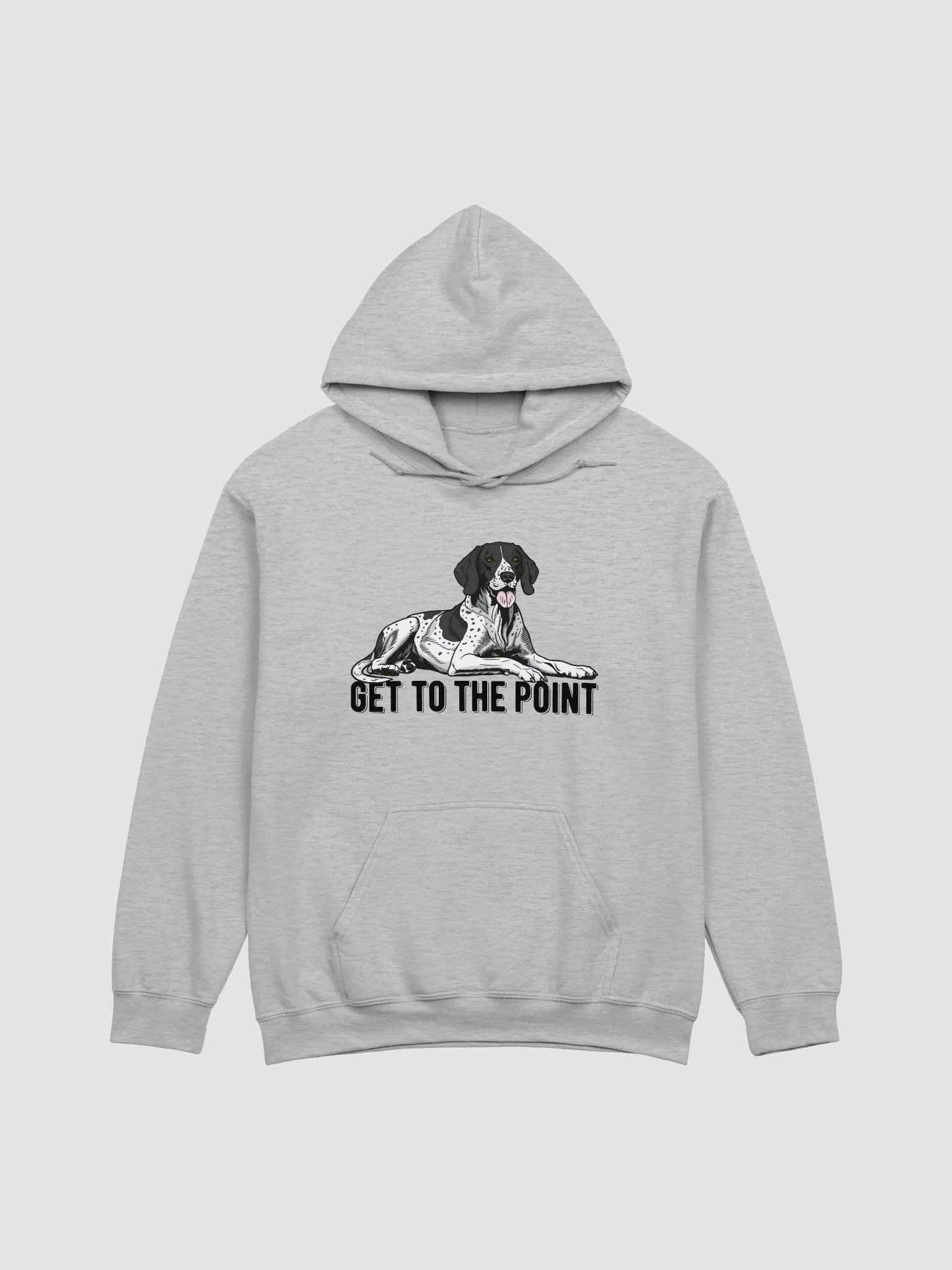 Get to the Point Hooded Sweatshirt of an English Pointer | Funny Hoodie for Pointer Dog Paw-rents product image (26)