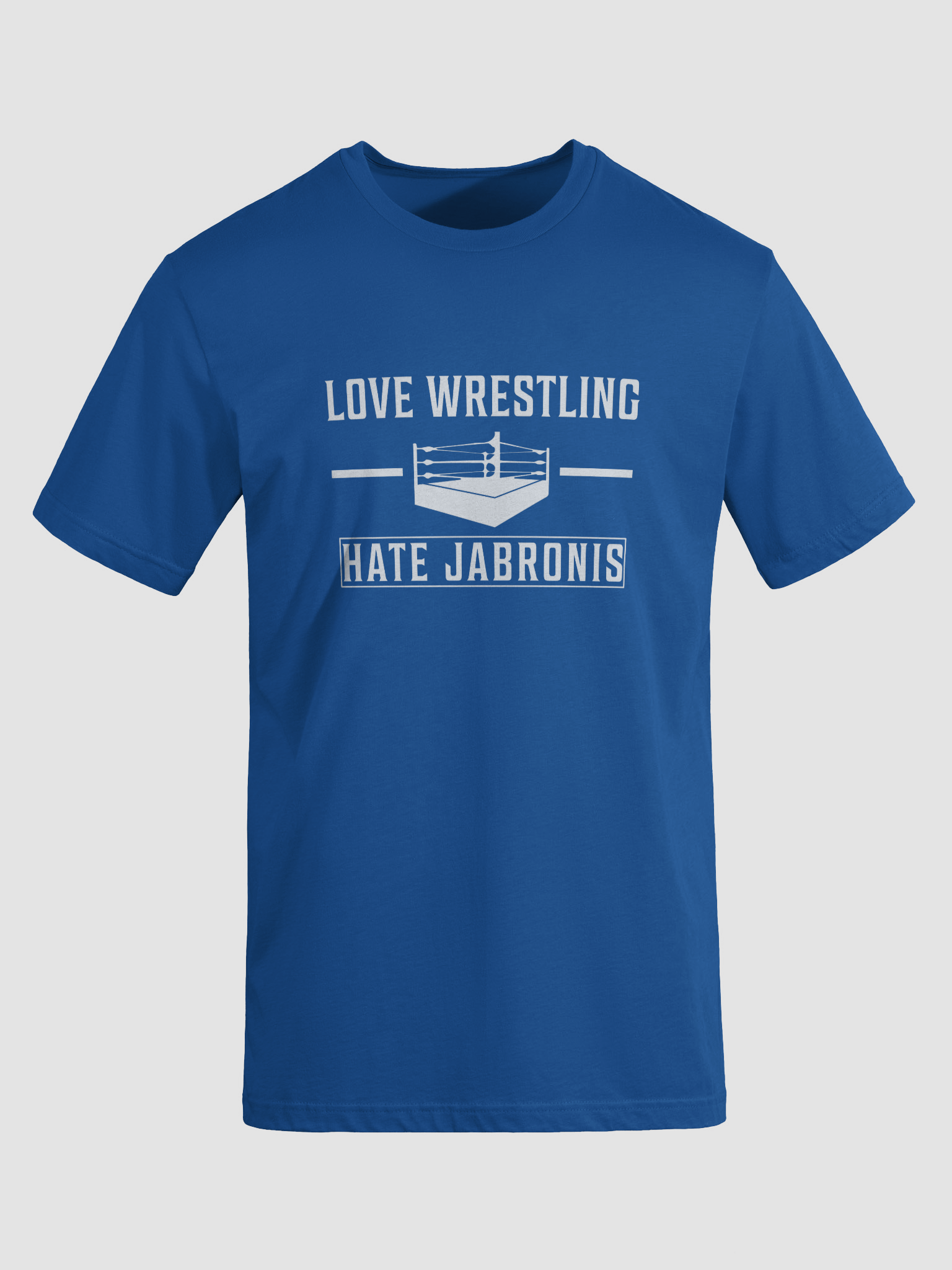 Love Wrestling Hate Jabronis T-Shirt (Blue) product image (8)