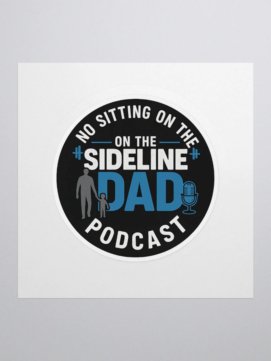 “No Sideline Dad Podcast” Premium Vinyl Sticker product image (2)