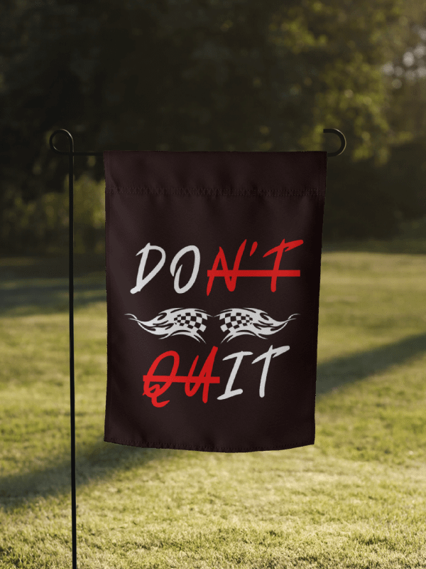 Motivational DON'T QUIT Racing Garden Flag product image (1)