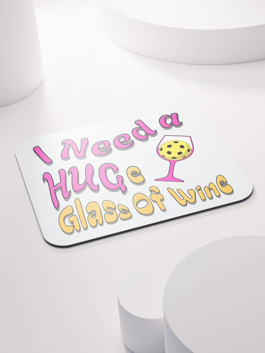 I Need A Huge Glass Of Wine Pickleball Whimsical Glass Mouse Pad product image (4)