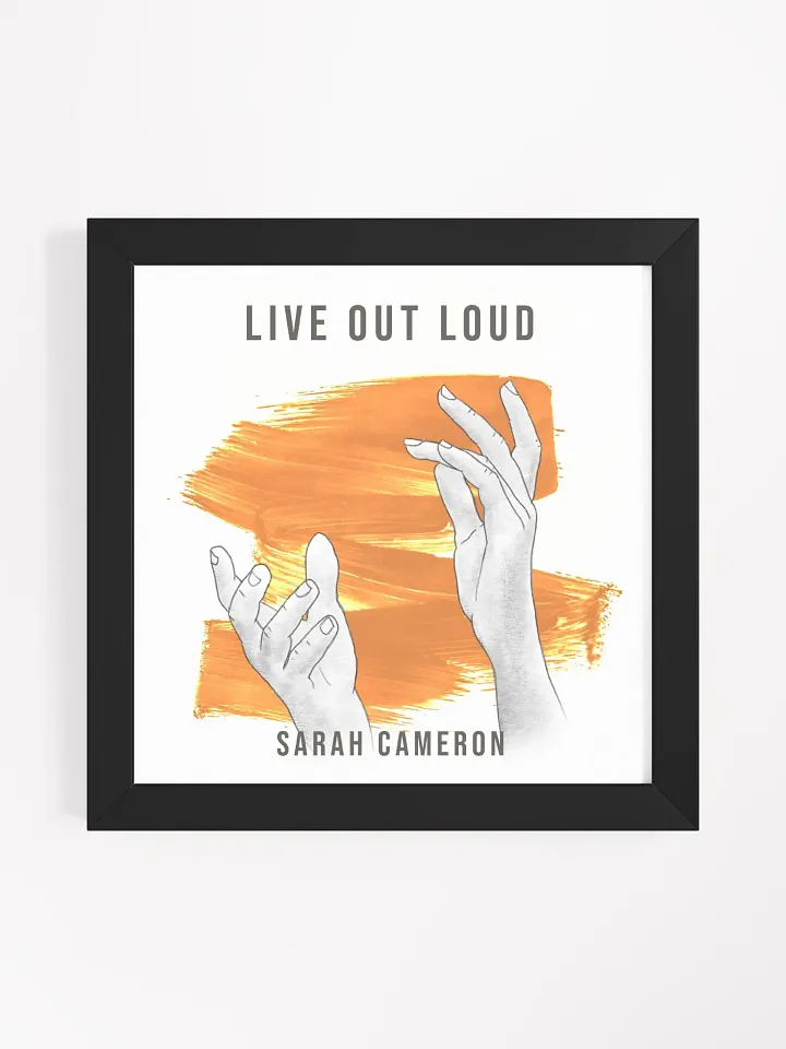 Live Out Loud Framed Poster product image (3)