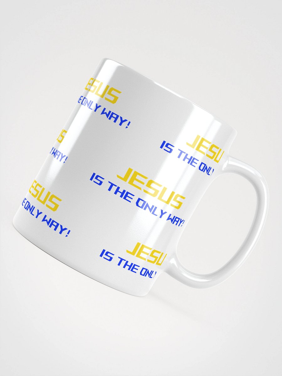 Jesus is the only way Mug product image (10)