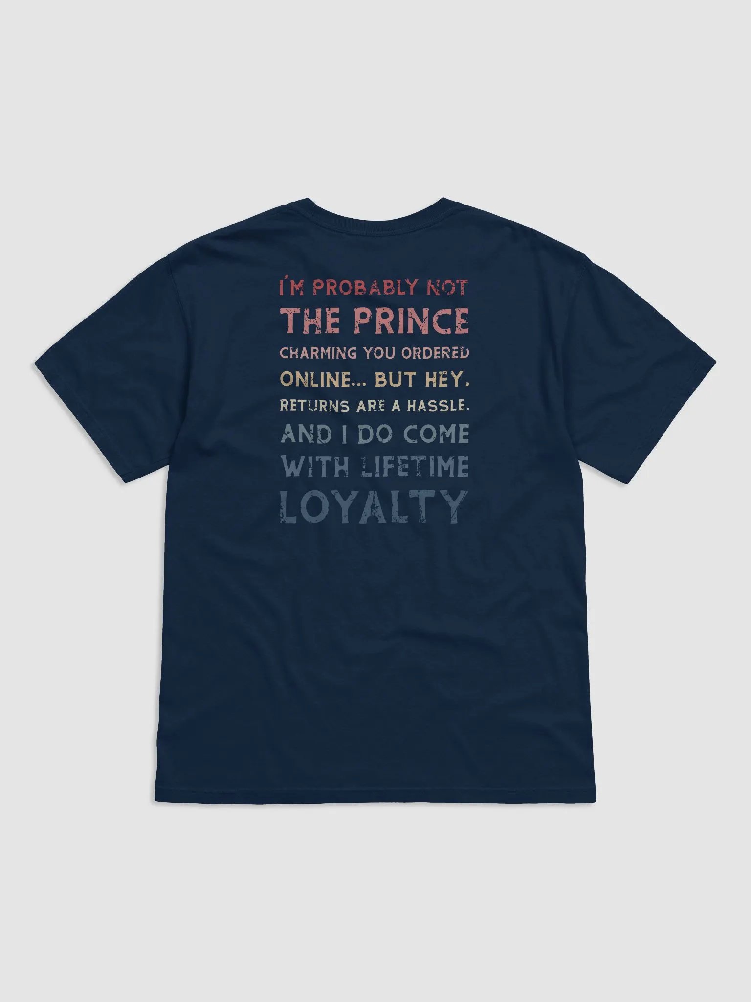 Romantic But Sarcasm about Relationship Quote Unisex T-Shirt (Back Side Design) product image (1)