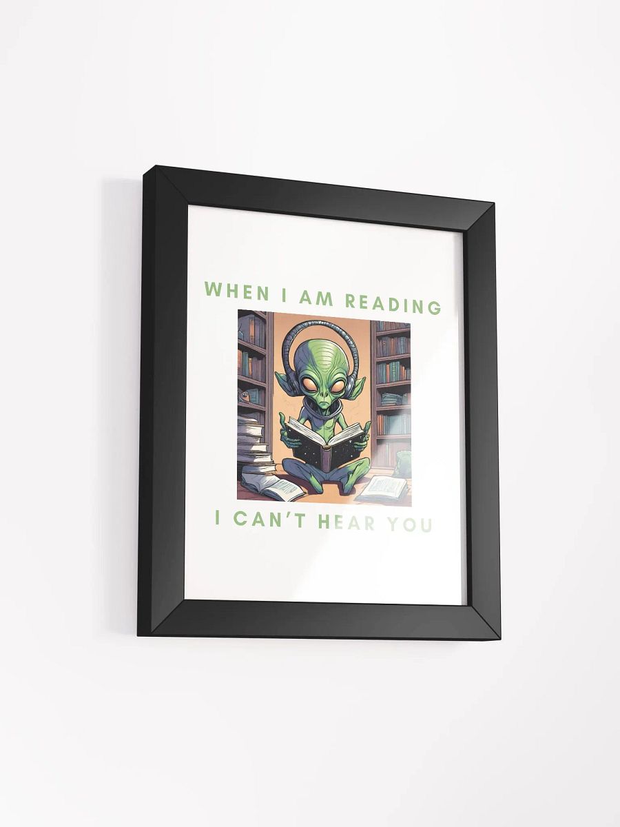 Alien - When I am reading I can't hear you. Framed Poster product image (28)