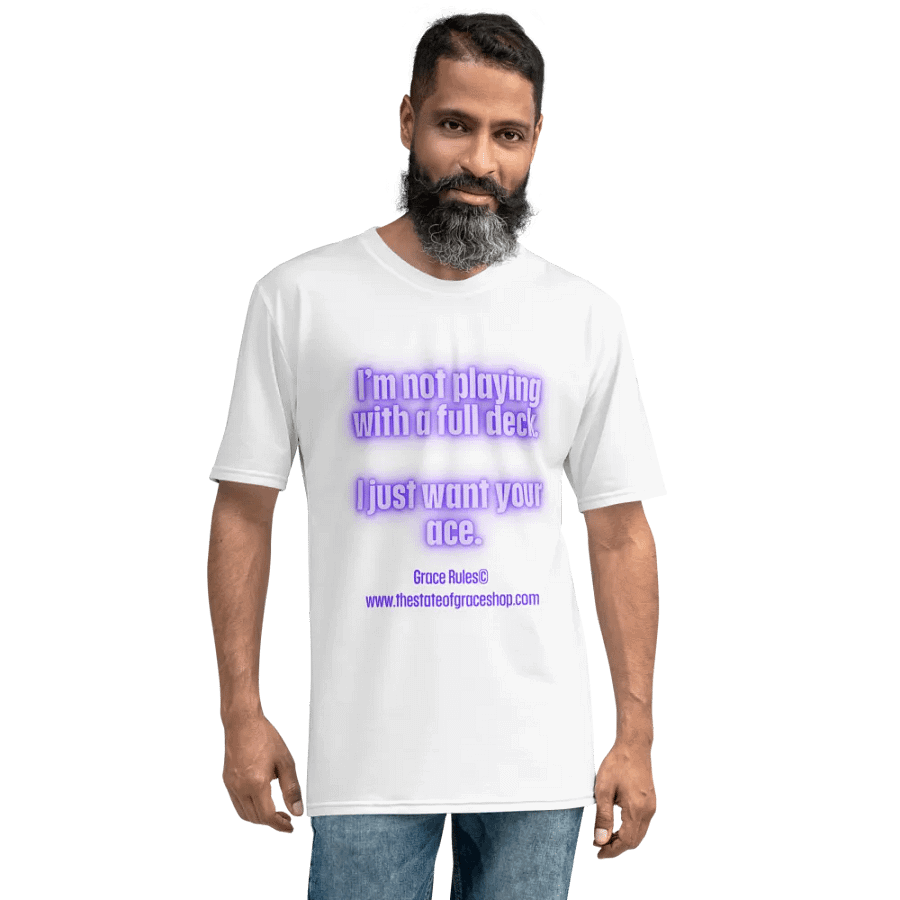 FUNNY TEES 4 U FOR MEN - “I’m not playing with a full deck. I just want your ace.” product image (8)