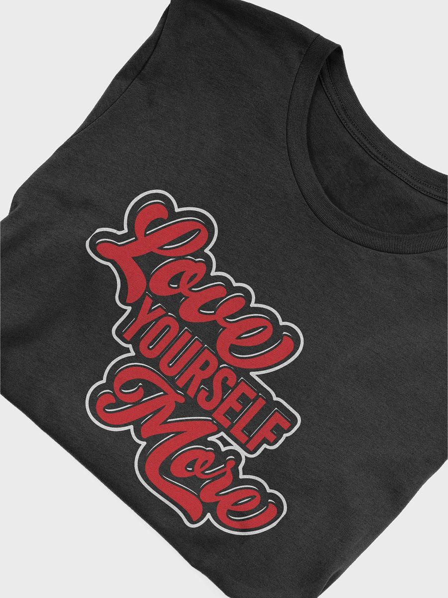 Love Yourself More T-Shirt product image (5)