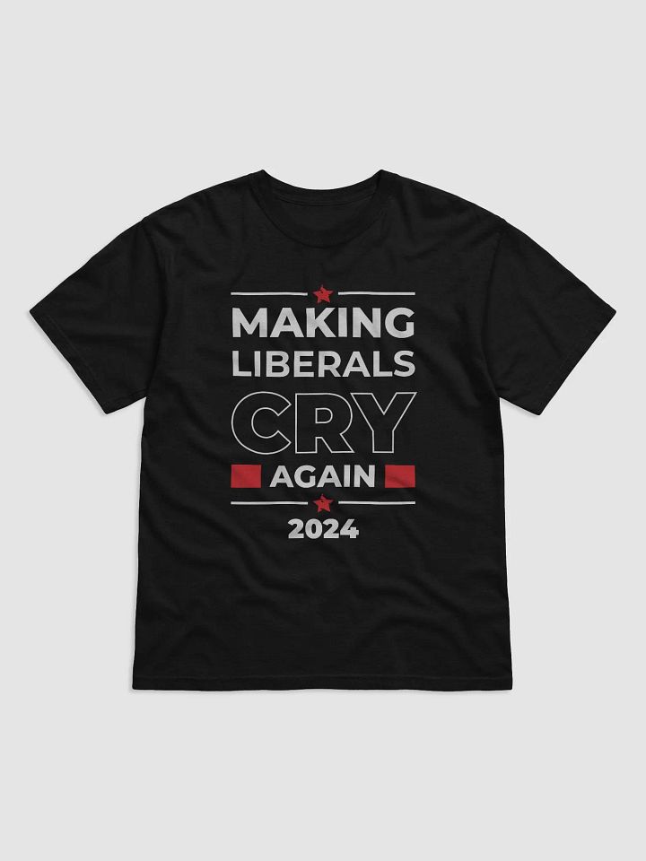 Making Liberals Cry Again product image (3)