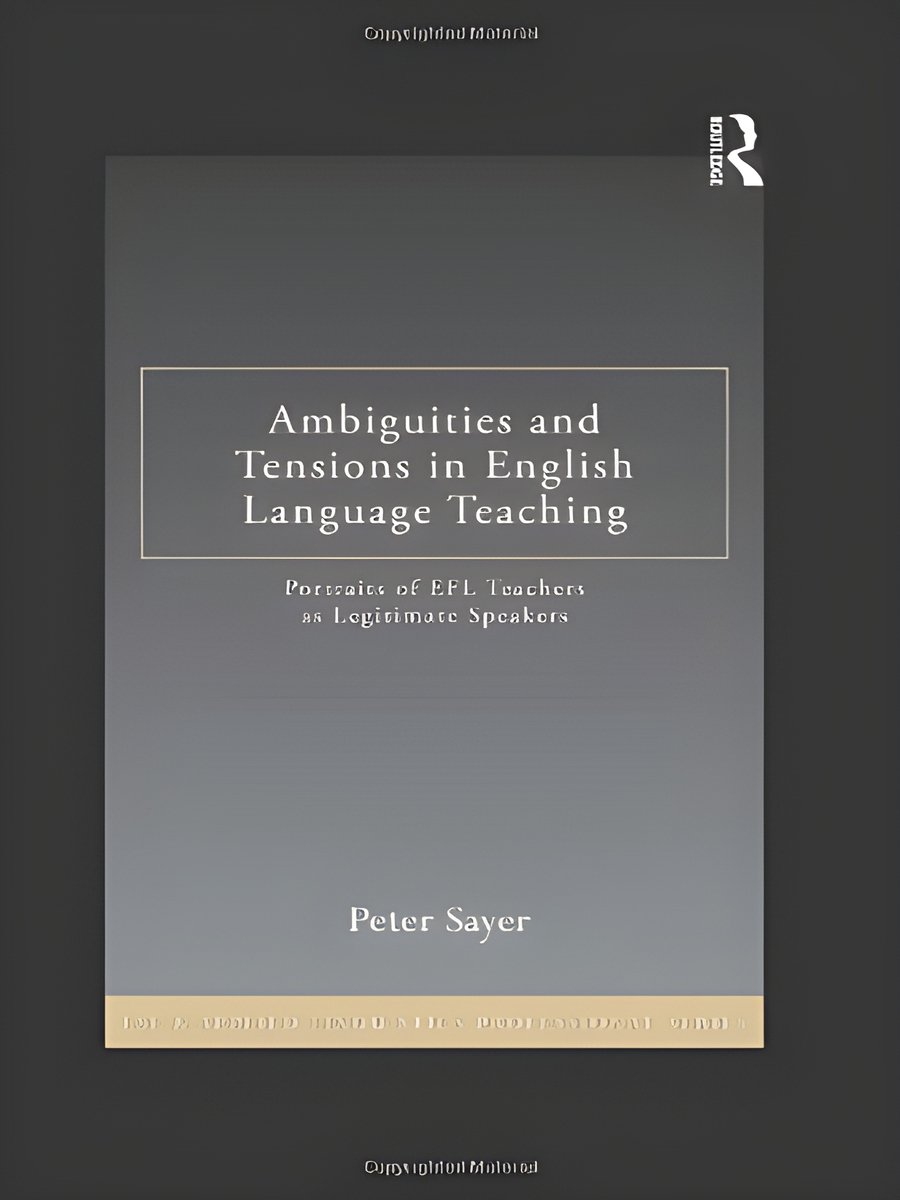 Ambiguities and Tensions in English Language Teaching: Portraits of EFL Teachers as Legitimate Speakers (ESL & Applied Linguistics Professional Series) product image (1)