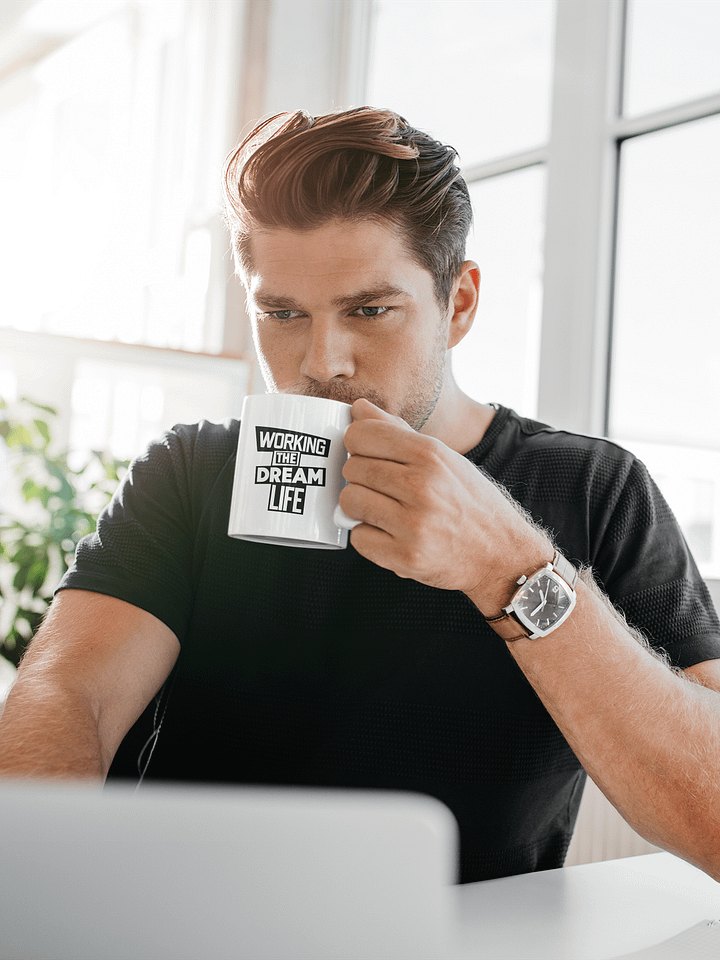 Working the Dream Life Coffee Mug – Motivational Ceramic Mug | Daily Inspiration | Purpose-Driven Drinkware product image (2)