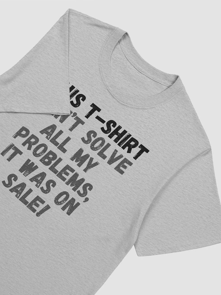 This t-shirt was expensive. Just kidding, it was on sale! product image (5)