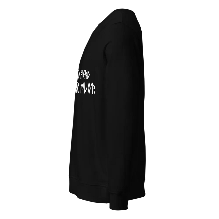A Cleaved Head No Longer Plots - Sweatshirt product image (3)