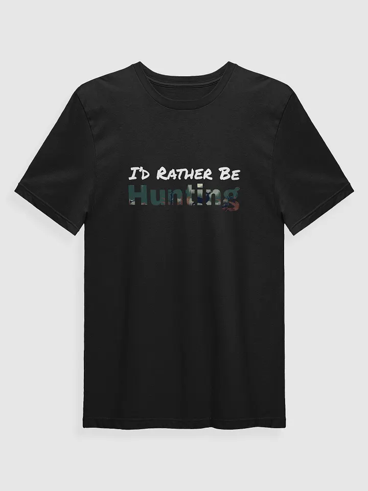 I'd Rather Be Hunting (deer) product image (1)