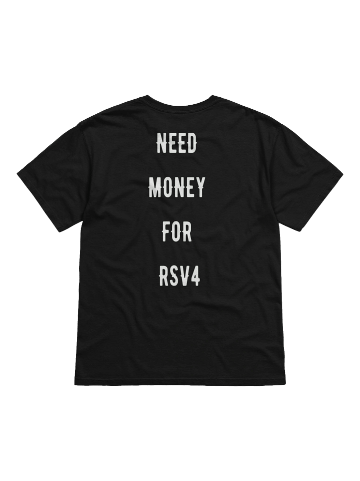 NEED MONEY FOR RSV4 | Tee product image (17)