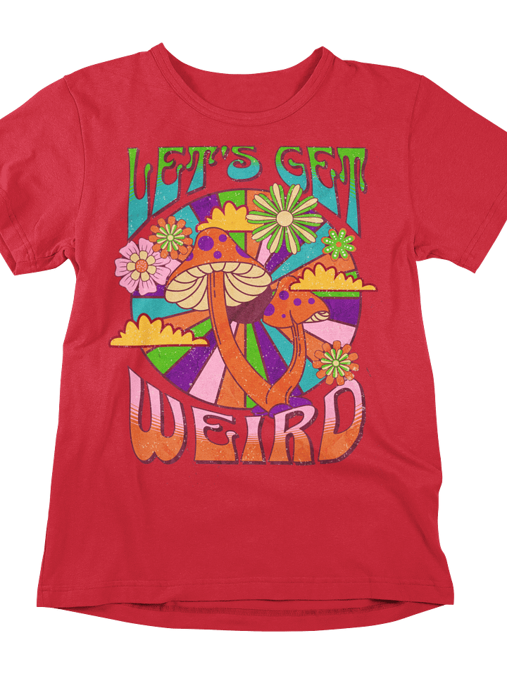 Let's Get Weird Tee – Dive into a Kaleidoscope of Color product image (1)