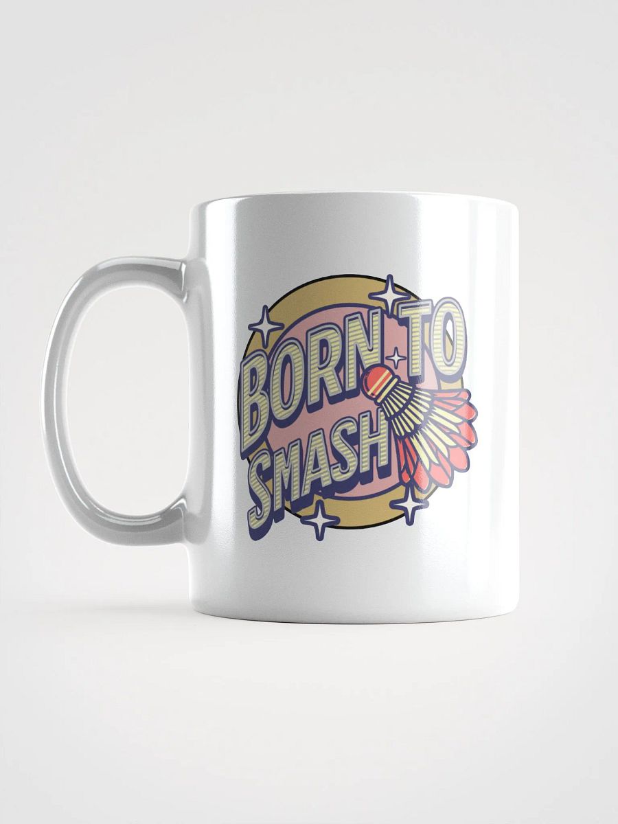 Born To Smash Badminton Mug product image (1)