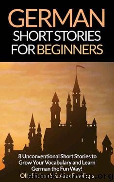 German Short Stories For Beginners: 8 Unconventional Short Stories to Grow Your Vocabulary and Learn German the Fun Way! (German Edition) product image (1)