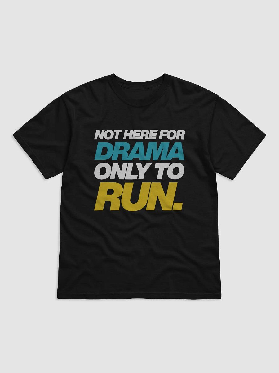 Drama to Run T-Shirt product image (1)
